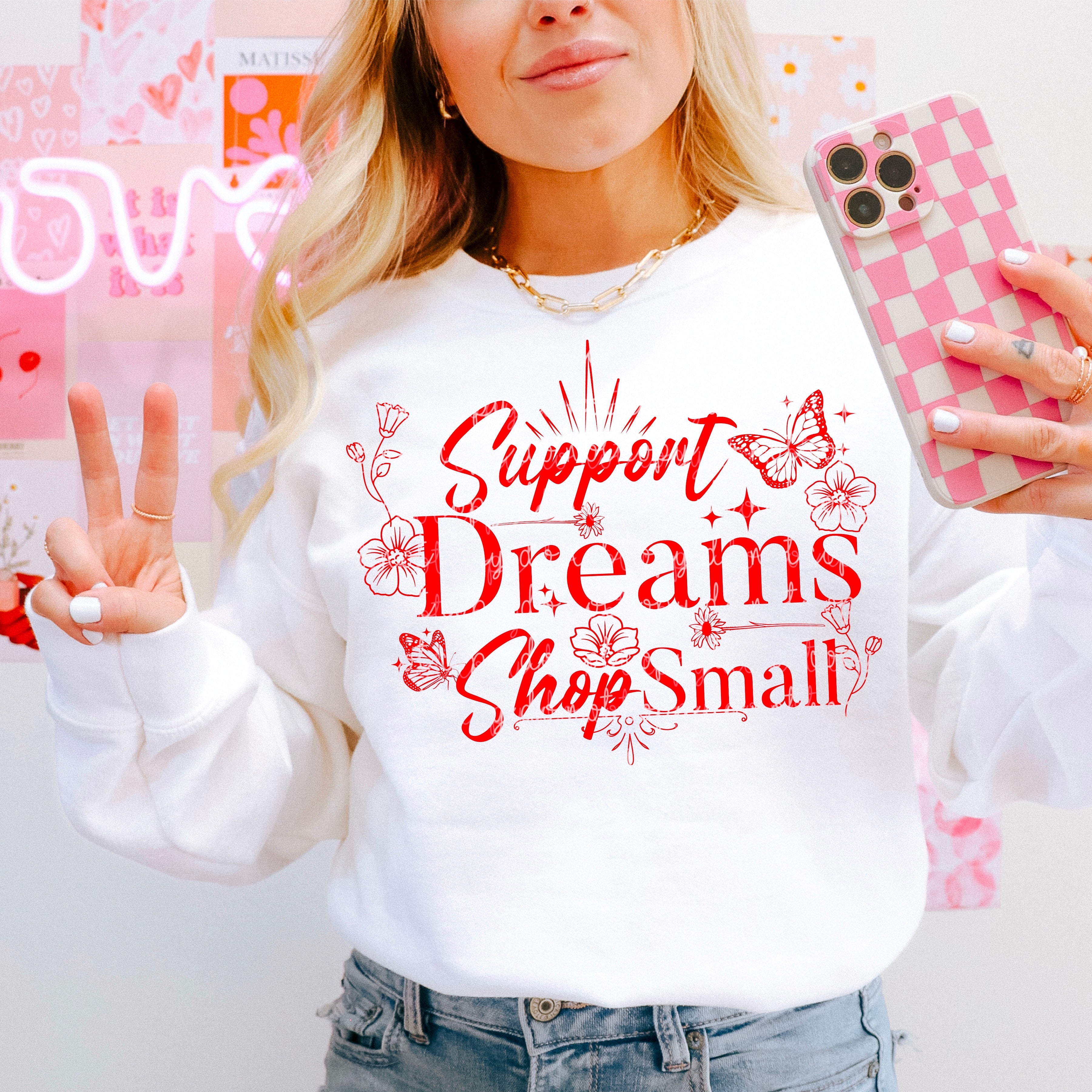 SUPPORT DREAMS SHOP SMALL SWEATSHIRT